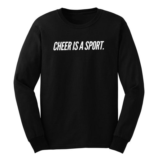 Cheer Is A Sport Long Sleeve