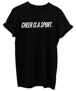 Cheer Is A Sport T Shirt