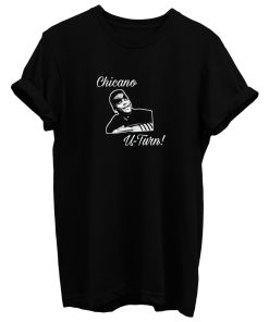 Chicano U Turn Vatos Locos T Shirt