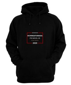 Chingatumaga Pendejo No Mas Naranja 2020 Anti Trump Hoodie