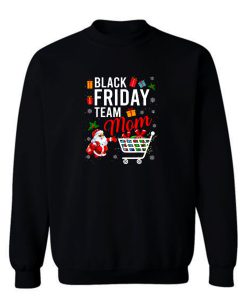 Christmas Black Friday Team Mom Christmas Sweatshirt