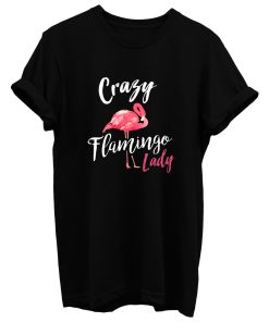 Crazy Flamingo Lady T Shirt