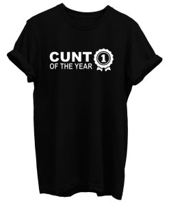 Cunt Of The Year T Shirt