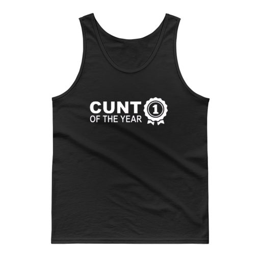 Cunt Of The Year Tank Top