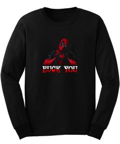 Deadpool Love You Long Sleeve