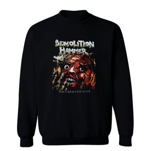 Demolition Hammer Tortured Existence Thrash Death Metal Sweatshirt