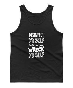 Disinfect Yo Self Disinfectant Meme Tank Top