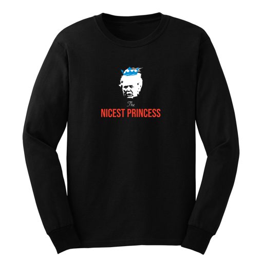 Donald Trump The Nicest Princess Long Sleeve