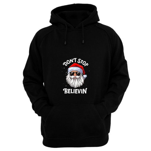 Dont Stop Believing Santa Hoodie