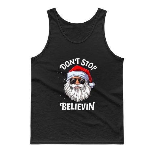 Dont Stop Believing Santa Tank Top