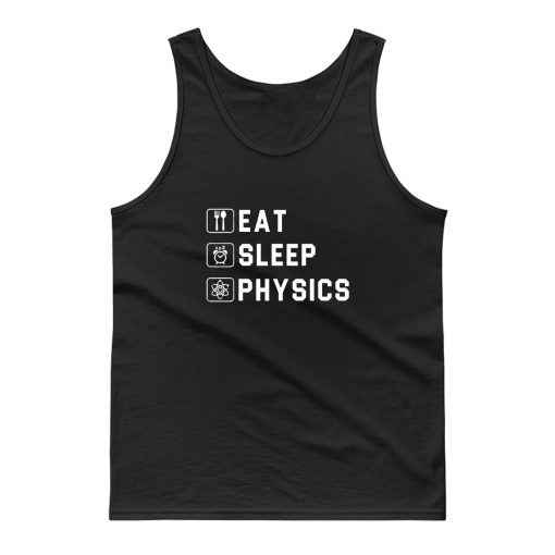 Eat Sleep Physics Tank Top
