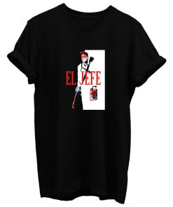 El Jefe T Shirt