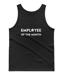 Employee Of The Month Tank Top