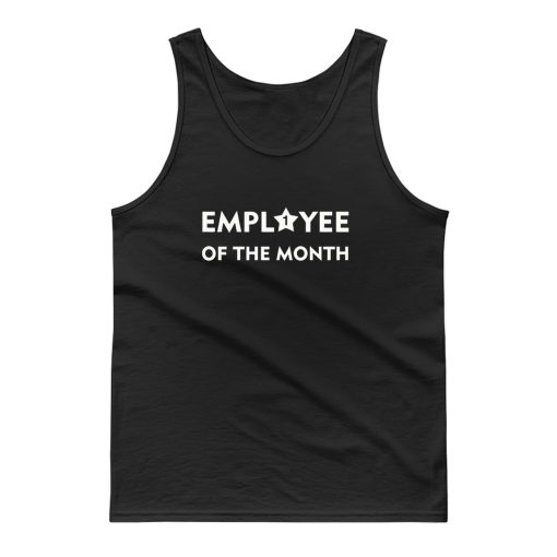 Employee Of The Month Tank Top