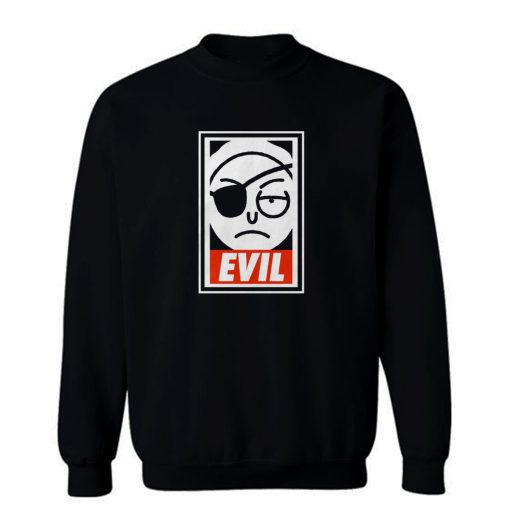 Evil Morty Obey Parody Sweatshirt