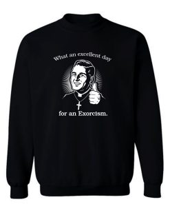 Exorcise The Demon Sweatshirt