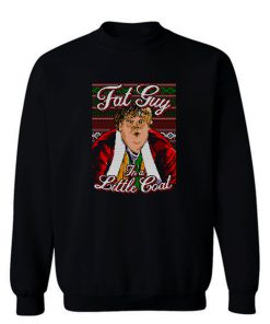 Fat Guy Little Coat Sweatshirt