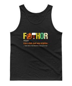 Fathor Noun Like A Dad Just Way Mightier Tank Top