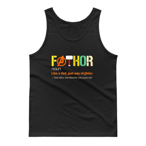 Fathor Noun Like A Dad Just Way Mightier Tank Top