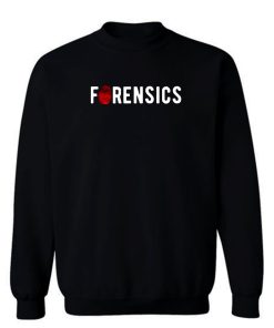 Forensics Crime Scene Investigator Sweatshirt