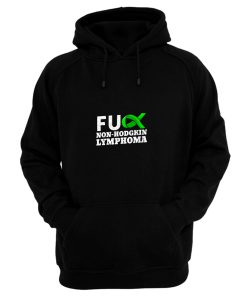 Fuck Non Hodgkin Lymphoma Hoodie