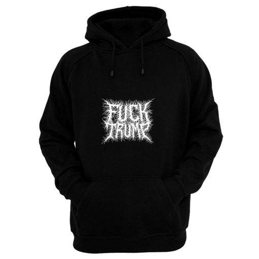 Fuck Trump Metal Logo Hoodie