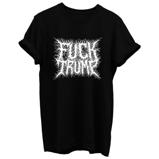 Fuck Trump Metal Logo T Shirt