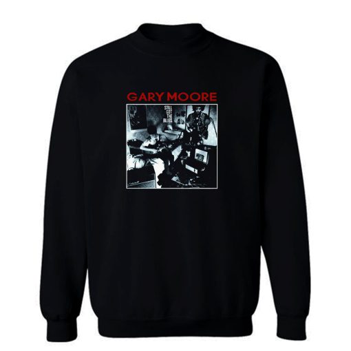Gary Moore Still Got The Blues Sweatshirt