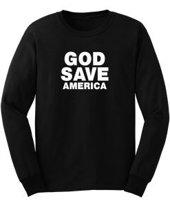 God Save America Long Sleeve