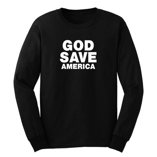 God Save America Long Sleeve