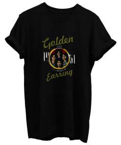 Golden Earring Still Hanging On T Shirt