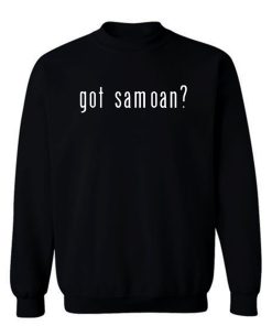 Got Samoan Sweatshirt