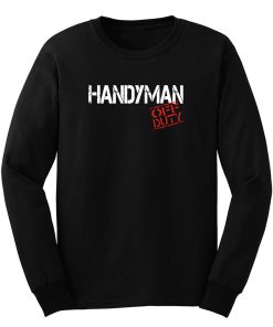 Handyman Off Duty Long Sleeve