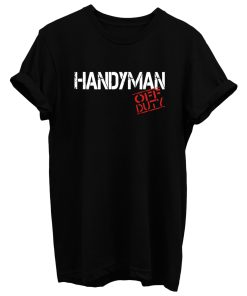 Handyman Off Duty T Shirt