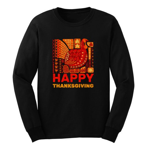 Happy Thanksgiving Turkey Day Thankful Fall Harvest Long Sleeve