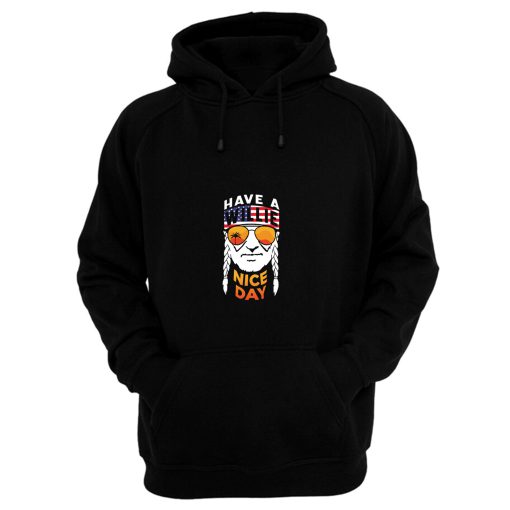 Have A Willie Nice Day Hoodie