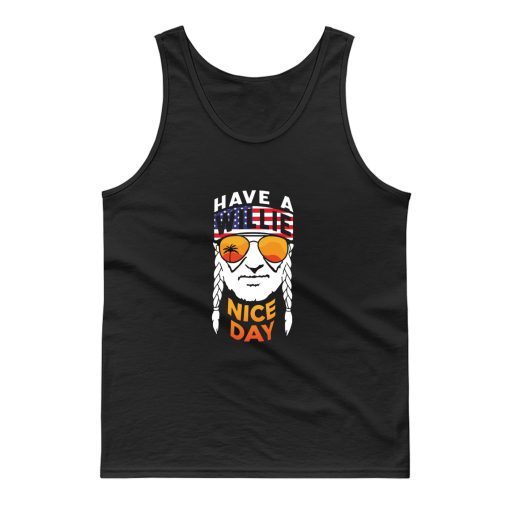 Have A Willie Nice Day Tank Top