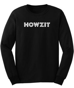 Howzit Long Sleeve