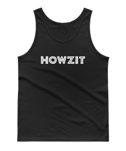 Howzit Tank Top