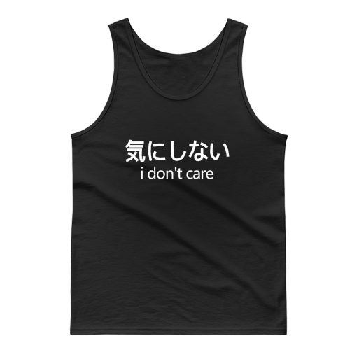 I Dont Care Japanese Print Tank Top
