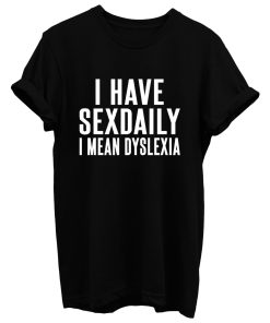 I Have Sex Daily T Shirt