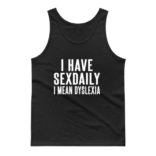I Have Sex Daily Tank Top