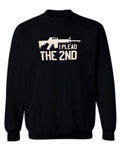 I Plead The 2nd Pro Gun Sweatshirt