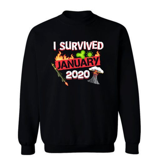 I Survived January 2020 Sweatshirt