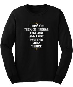 I Survived The Gom Jabbar Long Sleeve