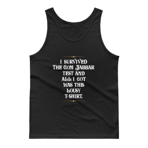 I Survived The Gom Jabbar Tank Top