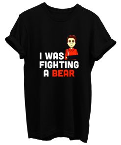 I Was Fighting A Bear Broken Arm T Shirt