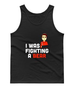 I Was Fighting A Bear Broken Arm Tank Top