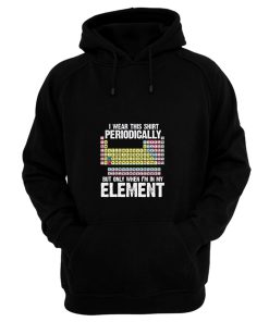 I Wear This Periodically Hoodie