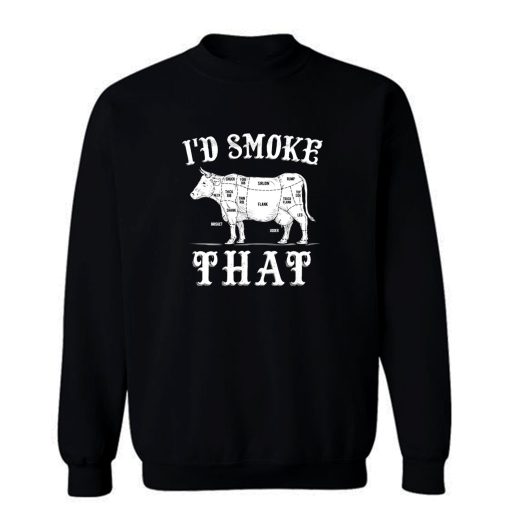 Id Smoke That BBQ Cooking Sweatshirt